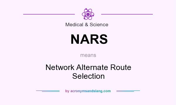 What does NARS mean? It stands for Network Alternate Route Selection