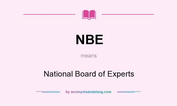 What does NBE mean? It stands for National Board of Experts