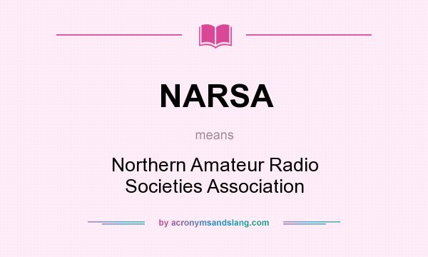 What does NARSA mean? It stands for Northern Amateur Radio Societies Association