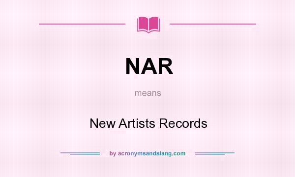 What does NAR mean? It stands for New Artists Records