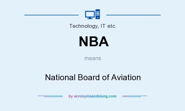 What does NBA mean? It stands for National Board of Aviation