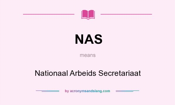 What does NAS mean? It stands for Nationaal Arbeids Secretariaat