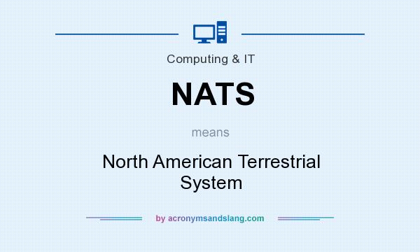 What does NATS mean? It stands for North American Terrestrial System