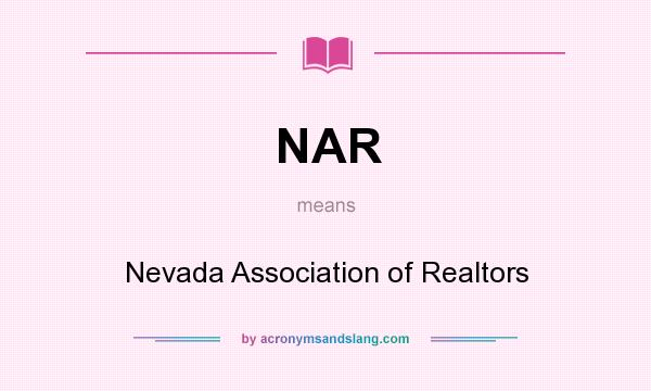 What does NAR mean? It stands for Nevada Association of Realtors