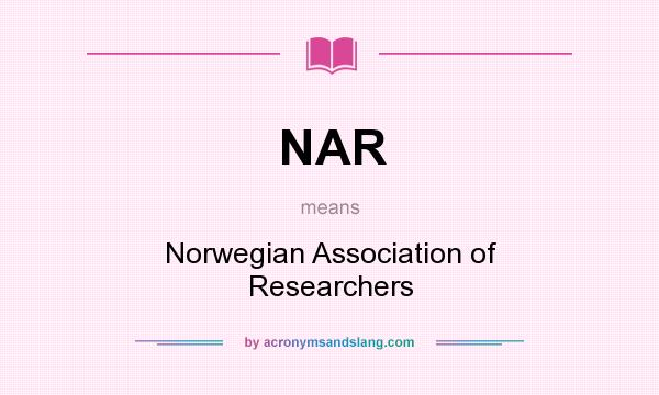 What does NAR mean? It stands for Norwegian Association of Researchers