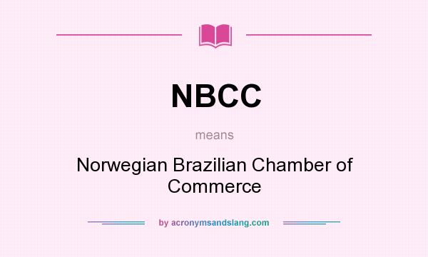 What does NBCC mean? It stands for Norwegian Brazilian Chamber of Commerce