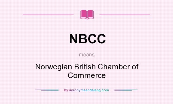 What does NBCC mean? It stands for Norwegian British Chamber of Commerce