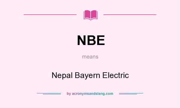 What does NBE mean? It stands for Nepal Bayern Electric