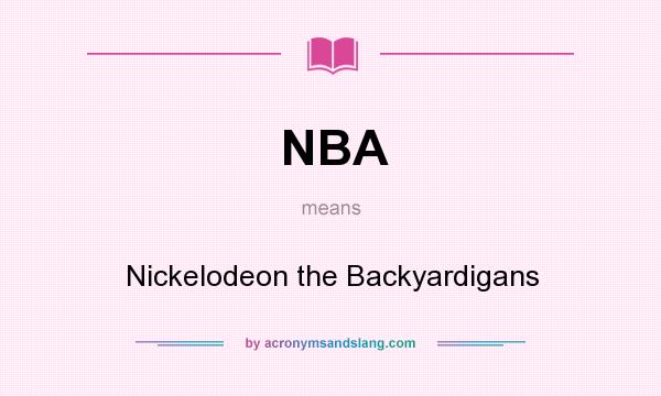 What does NBA mean? It stands for Nickelodeon the Backyardigans