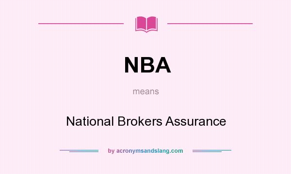What does NBA mean? It stands for National Brokers Assurance
