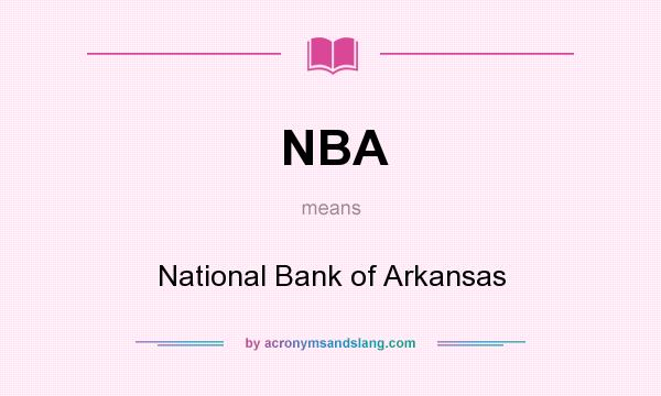 What does NBA mean? It stands for National Bank of Arkansas