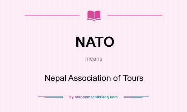 What does NATO mean? It stands for Nepal Association of Tours