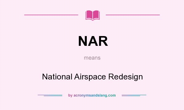 What does NAR mean? It stands for National Airspace Redesign