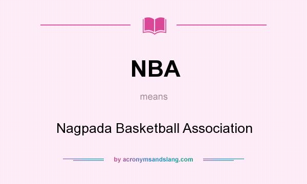 What does NBA mean? It stands for Nagpada Basketball Association
