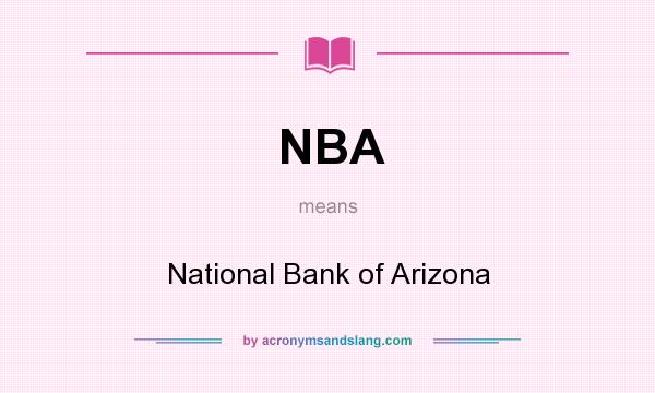 What does NBA mean? It stands for National Bank of Arizona