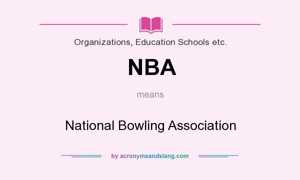 What does NBA mean? It stands for National Bowling Association