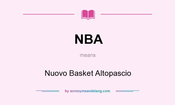 What does NBA mean? It stands for Nuovo Basket Altopascio