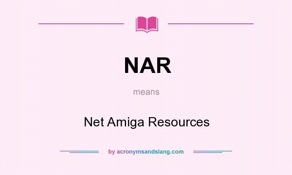 What does NAR mean? It stands for Net Amiga Resources