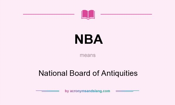 What does NBA mean? It stands for National Board of Antiquities