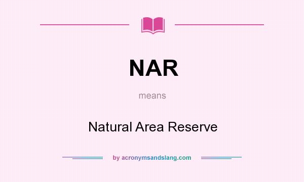 What does NAR mean? It stands for Natural Area Reserve