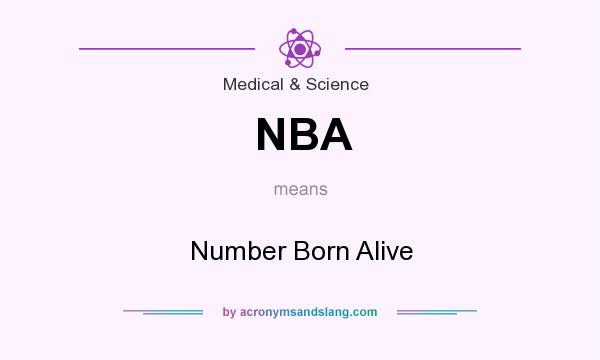 What does NBA mean? It stands for Number Born Alive