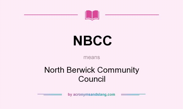 What does NBCC mean? It stands for North Berwick Community Council