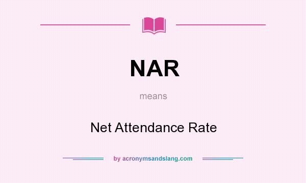 What does NAR mean? It stands for Net Attendance Rate