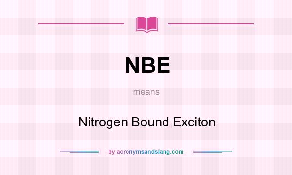 What does NBE mean? It stands for Nitrogen Bound Exciton
