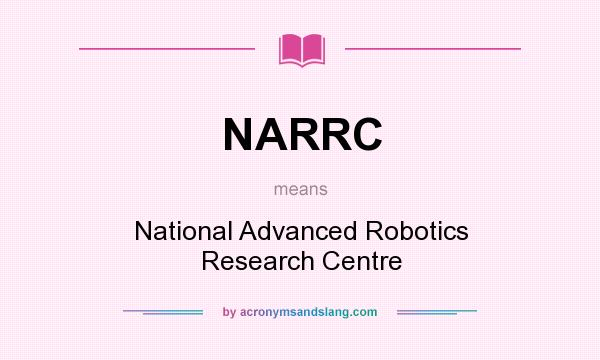 What does NARRC mean? It stands for National Advanced Robotics Research Centre