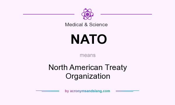 What does NATO mean? It stands for North American Treaty Organization