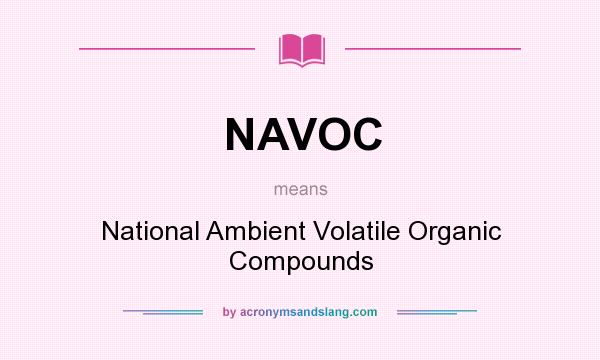 What does NAVOC mean? It stands for National Ambient Volatile Organic Compounds