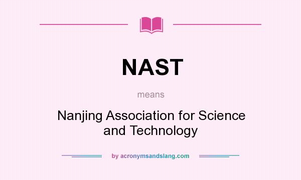 What does NAST mean? It stands for Nanjing Association for Science and Technology