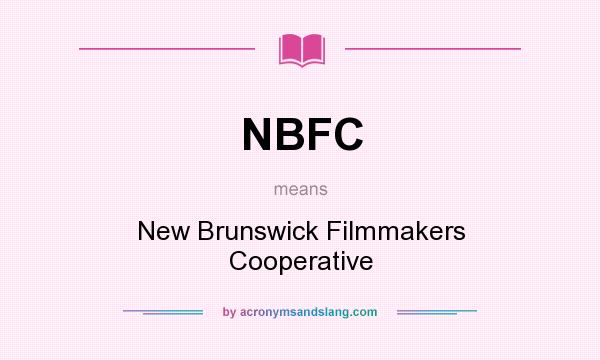 What does NBFC mean? It stands for New Brunswick Filmmakers Cooperative