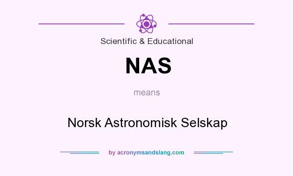 What does NAS mean? It stands for Norsk Astronomisk Selskap