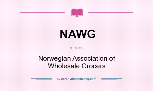 What does NAWG mean? It stands for Norwegian Association of Wholesale Grocers