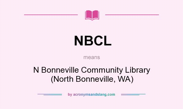 What does NBCL mean? It stands for N Bonneville Community Library (North Bonneville, WA)