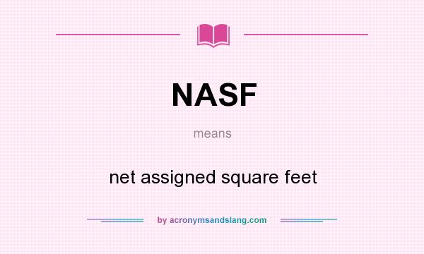 What does NASF mean? It stands for net assigned square feet