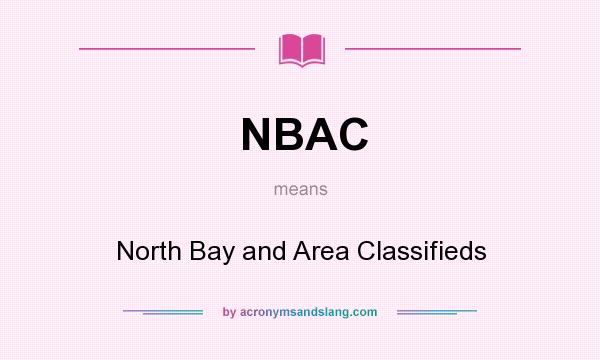What does NBAC mean? It stands for North Bay and Area Classifieds
