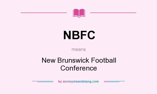 What does NBFC mean? It stands for New Brunswick Football Conference