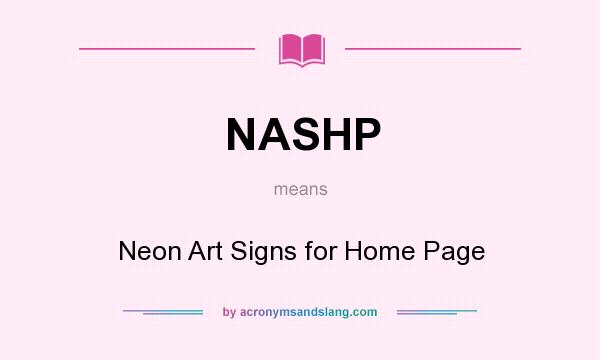 What does NASHP mean? It stands for Neon Art Signs for Home Page