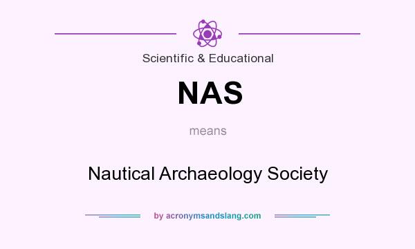 What does NAS mean? It stands for Nautical Archaeology Society