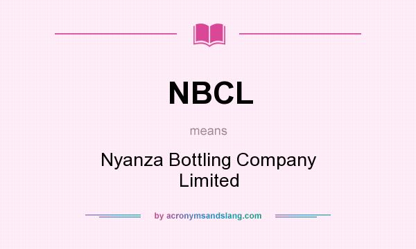 What does NBCL mean? It stands for Nyanza Bottling Company Limited