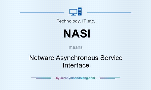 What does NASI mean? It stands for Netware Asynchronous Service Interface
