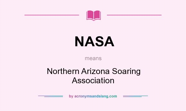 What does NASA mean? It stands for Northern Arizona Soaring Association