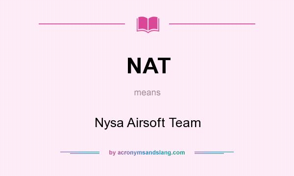 What does NAT mean? It stands for Nysa Airsoft Team