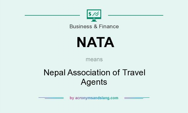 What does NATA mean? It stands for Nepal Association of Travel Agents