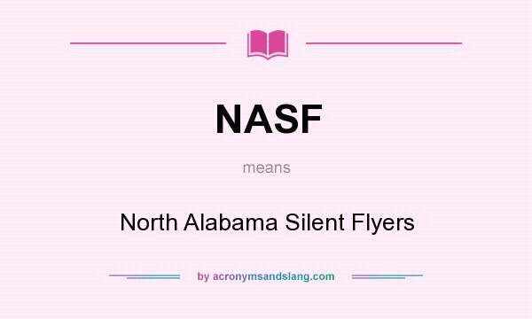What does NASF mean? It stands for North Alabama Silent Flyers