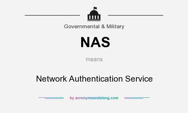 What does NAS mean? It stands for Network Authentication Service