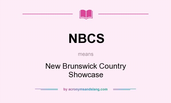 What does NBCS mean? It stands for New Brunswick Country Showcase