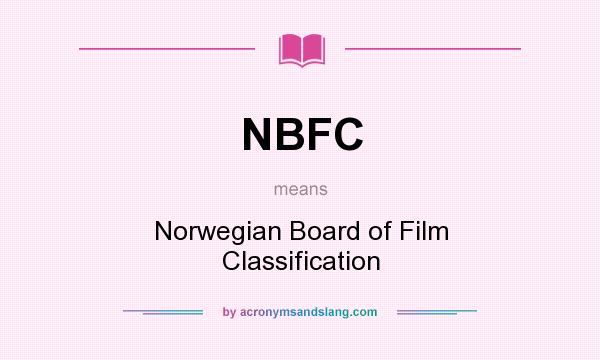 What does NBFC mean? It stands for Norwegian Board of Film Classification